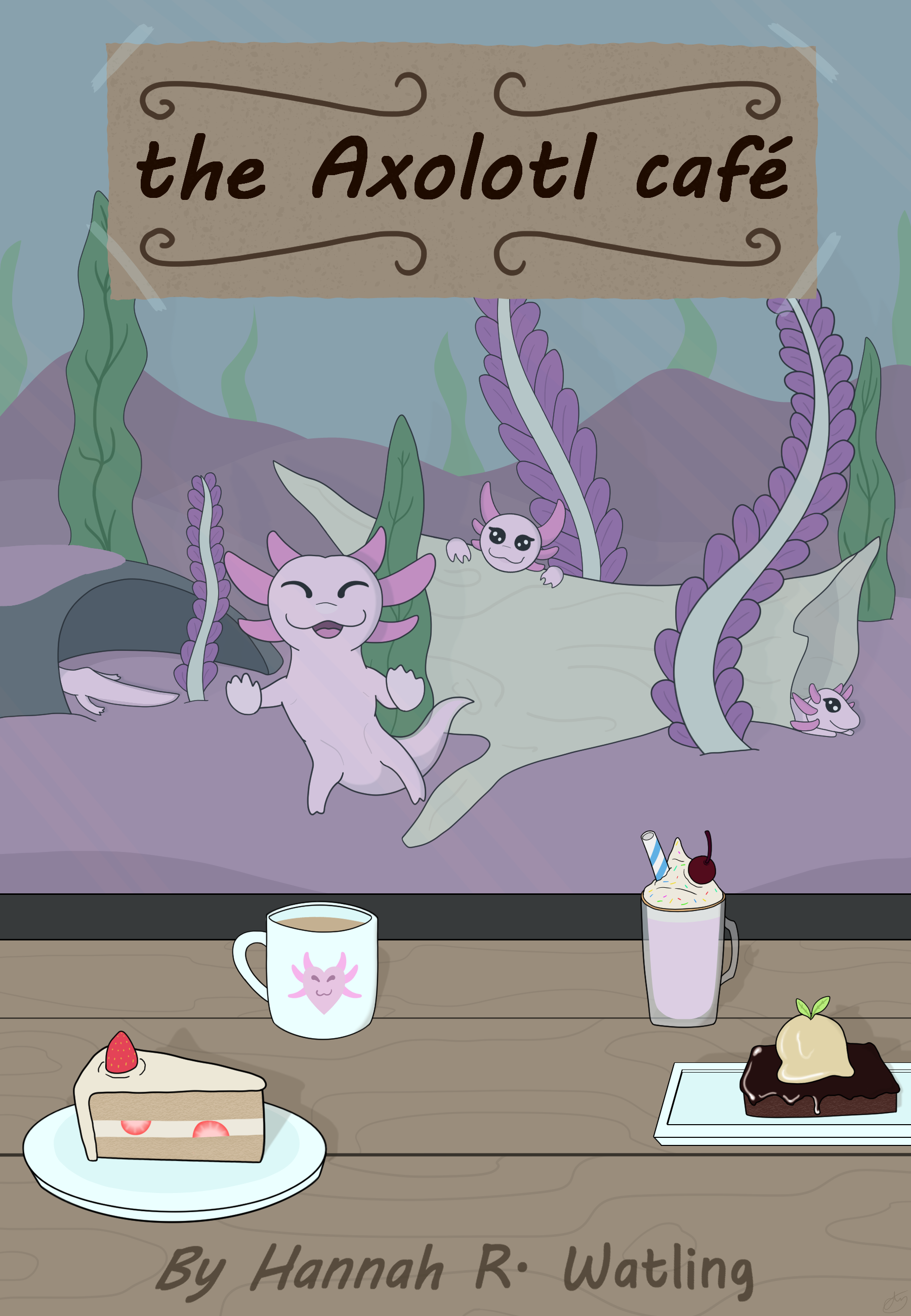 The Axolotl Café | Signed Paperback by Hannah R. Watling